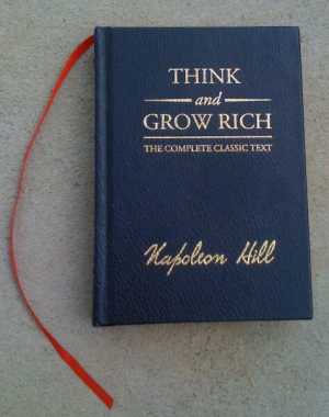 Think --and-- Grow Rich  by Napolean Hill